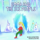 Emma and the Ice People : Special Dave White Tribute Edition - Book