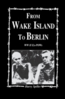 From Wake Island to Berlin - Book