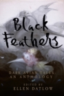 Black Feathers : Dark Avian Tales: An Anthology - Book