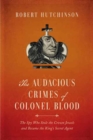 The Audacious Crimes of Colonel Blood - Book