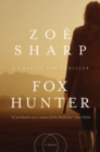 Fox Hunter : A Charlie Fox Thriller - Book