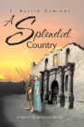 A Splendid Country : A Tale of the American Frontier - Book