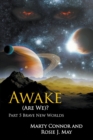 Awake (Are We)? Part 5 Brave New Worlds - Book