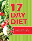 17 Day Diet : Record Your Weight Loss Progress (with Calorie Counting Chart) - Book