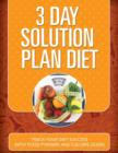 3 Day Solution Plan Diet : Track Your Diet Success (with Food Pyramid and Calorie Guide) - Book