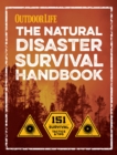 The Natural Disaster Survival Handbook : 151 Survival Tactics & Tips - eBook