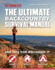 The Ultimate Backcountry Survival Manual : 294 Tips for Roughing It - eBook
