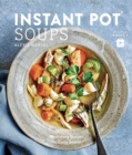 Instant Pot Soups : Nourishing Recipes for Every Season - eBook