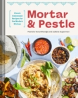 Mortar and Pestle : Classic Indonesian Recipes for the Modern Kitchen - Book