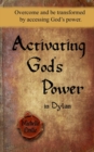 Activating God's Power in Dylan (Feminine Version) : Overcome and Be Transformed by Activating God's Power. - Book
