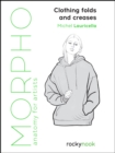 Morpho: Clothing Folds and Creases : Anatomy for Artists - eBook