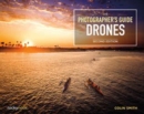 The Photographer's Guide to Drones - Book