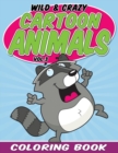 Wild & Crazy Cartoon Animals Coloring Book : Volume 3 - Book