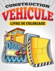 Construction Vehicule Livre de Coloriage - Book
