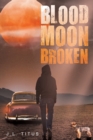 Blood Moon Broken - Book