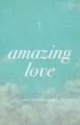 Amazing Love (Pack of 25) - Book