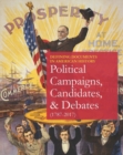 Political Campaigns, Candidates & Debates : (1787-2017), 2 Volume Set - Book