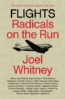 Flights : Progressives on the Run—from Pablo Neruda and Lorraine Hansberry to Rigoberta Menchu and Arundhati Roy - Book