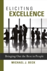 Eliciting Excellence : Bringing Out the Best in People - Book