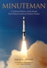 Minuteman : A Technical History of the Missile That Defined American Nuclear Warfare - Book