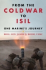From the Cold War to ISIL : One Marine's Journey - Book