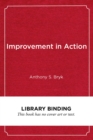 Improvement in Action : Advancing Quality in America's Schools - Book