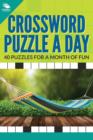 Crossword Puzzle a Day : 40 Puzzles For A Month of Fun - Book