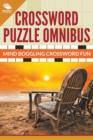 Crossword Puzzle Omnibus : Jumbo Mind Boggling Crossword Fun - Book