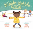 Wibble Wobble BOOM! - Book