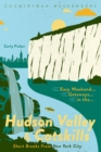 Easy Weekend Getaways in the Hudson Valley & Catskills : Short Breaks from New York City - eBook