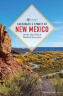 Backroads & Byways of New Mexico : Drives, Day Trips, and Weekend Excursions - Book