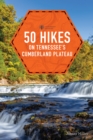 50 Hikes on Tennessee's Cumberland Plateau - eBook