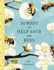 50 Ways to Help Save the Bees - Book