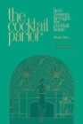 The Cocktail Parlor : How Women Brought the Cocktail Home - Book