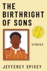 The Birthright of Sons : Stories - Book
