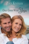 Only Good With You - eBook