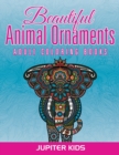 Beautiful Animal Ornaments : Adult Coloring Books - Book