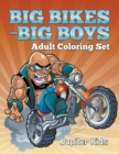 Big Bikes for Big Boys : Adult Coloring Set - Book