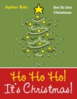 Ho Ho Ho! Its Christmas! : Dot to Dot Christmas - Book