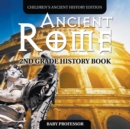 Ancient Rome : 2nd Grade History Book Children's Ancient History Edition - Book
