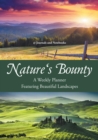 Nature's Bounty - A Weekly Planner Featuring Beautiful Landscapes - Book