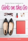 Weekly Planner Notebook for Girls on the Go - Book