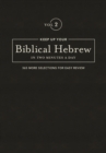 Keep Up Your Biblical Hebrew In Two Vol2 : 365 Selections for Easy Review - Book