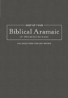 Keep Up Your Biblical Aramaic in Two Min : 365 Selections for Easy Review - Book