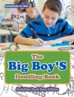 The Big Boy'S Doodling Book - Activities Book Boys Edition - Book