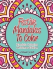 Festive Mandalas To Color : Mandala Coloring Christmas Edition - Book