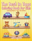 The Best In Toys Coloring Book For Kids - Coloring Books 4 Year Old Edition - Book