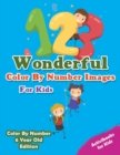 Wonderful Color By Number Images For Kids - Color By Number 6 Year Old Edition - Book