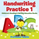 Handwriting Practice 1 : Children's Reading & Writing Education Books - Book