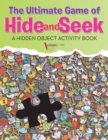 The Ultimate Game of Hide and Seek. A Hidden Object Activity Book - Book